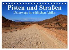 Pisten und Straßen – unterwegs im südlichen Afrika (Tischkalender 2024 DIN A5 quer), CALVENDO Monatskalender von Werner Altner,  Dr.