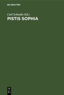 Pistis Sophia von Schmidt,  Carl