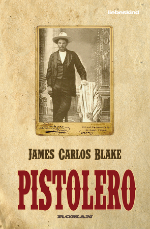 Pistolero von Blake,  James Carlos, Torberg,  Peter