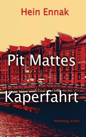 Pit Mattes – Kaperfahrt von Ennak,  Hein