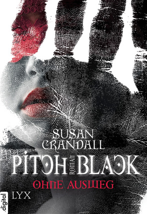Pitch Black – Ohne Ausweg von Betzenbichler,  Richard, Crandall,  Susan, Mrugalla,  Katrin