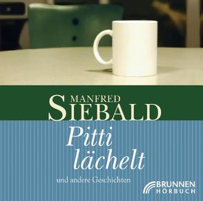 Pitti lächelt von Siebald,  Manfred