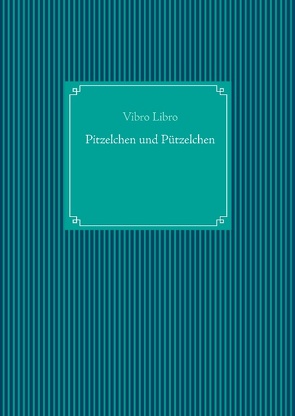 Pitzelchen und Pützelchen von Libro,  Vibro