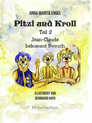 Pitzi und Kroll – Teil 2 von Engel,  Anna Marita, Hayo,  Bernhard