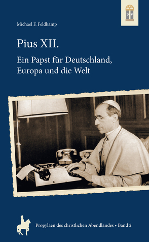 Pius XII. von Feldkamp,  Michael F.