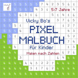 PIXEL-Malbuch für Kinder. Malen nach Zahlen. 5-7 Jahre