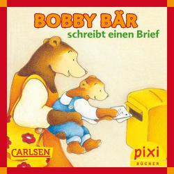 Pixi – Bobby Bär schreibt einen Brief von Hornburg,  Katrin, Mechtel,  Manuela