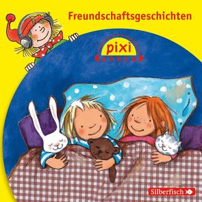 Pixi Hören: Freundschaftsgeschichten von Boehme,  Julia, Cordes,  Miriam, Dörr,  Cornelia, Horeyseck,  Julian, Houdus,  Pascal, Klein,  Martin, Moll,  Anne, Rahlff,  Ruth, Steck,  Johannes