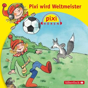 Pixi Hören: Pixi wird Weltmeister von Diverse, Fröhlich,  Andreas, Icks,  Sascha, Kaminski,  Stefan, Nettingsmeier,  Simone, Steck,  Johannes, Strecker,  Rainer