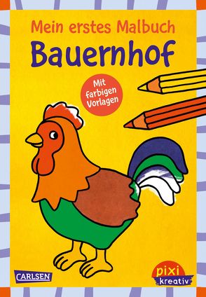 Pixi kreativ 118: Mein erstes Malbuch mit farbigen Vorlagen: Bauernhof von Pöter,  Andrea