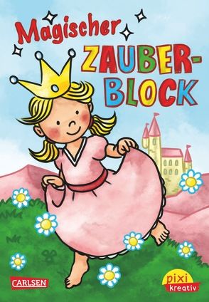 Pixi kreativ 10: VE5 Magischer Zauberblock: Prinzessin (5 Exemplare) von Dolinger,  Igor