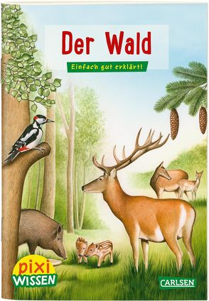 Pixi Wissen 36: Der Wald von Borowski,  Bianca, Windecker,  Jochen