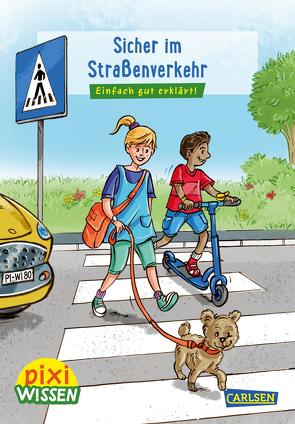 Pixi Wissen 80: VE 5 Sicher im Straßenverkehr von Mertz,  Dennis, Stahr,  Christine