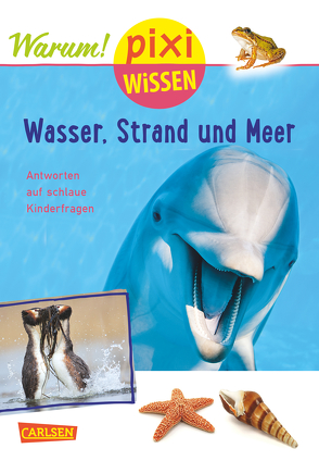 Pixi Wissen 95: VE 5 Wasser, Strand und Meer (mit Fotos) (5 Exemplare) von Diverse