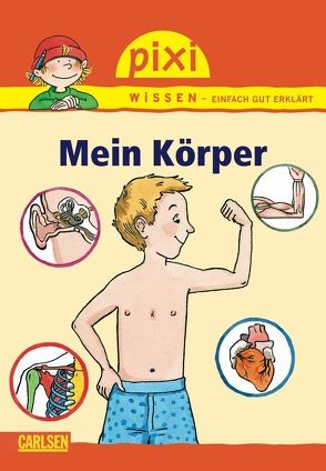 Pixi Wissen 25: Mein Körper von Erler,  Isabelle, Rave,  Friederike