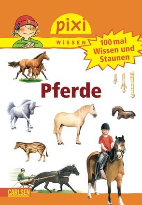 Pixi Wissen 54: 100 mal Wissen und Staunen: Pferde von Thörner,  Cordula, Windecker,  Jochen