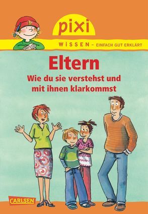 Pixi Wissen 62: Eltern von Hoffmann,  Brigitte, Tust,  Dorothea