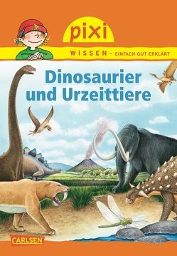 Pixi Wissen 74: VE 5 Dinosaurier und Urzeittiere (5 Exemplare) von Hoffmann,  Brigitte, Windecker,  Jochen