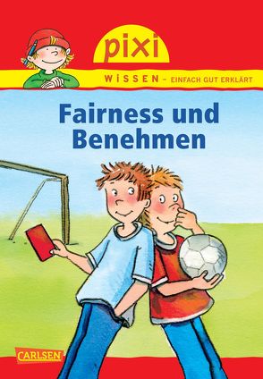 Pixi Wissen 9: Fairness und Benehmen von Hoffmann,  Brigitte, Tust,  Dorothea