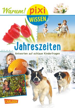 Pixi Wissen 92: Jahreszeiten (mit Fotos) von Diverse