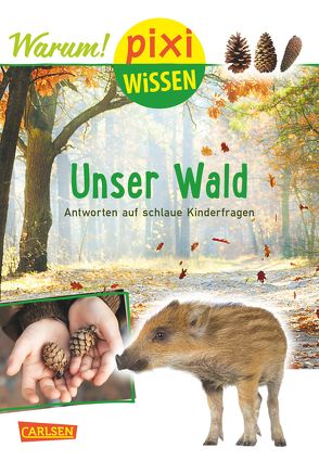 Pixi Wissen 93: Unser Wald (mit Fotos) von Diverse