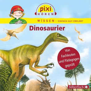 Pixi Wissen: Dinosaurier von Dangendorf,  Leonard, Häcke,  Maxi, Schepmann,  Philipp, Siebert,  Verena, Siegfried,  Melle, Thörner,  Cordula