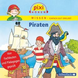 Pixi Wissen: Piraten von Baltscheit,  Martin, Riedel,  Anke, Rudel,  Imke, Schepmann,  Philipp, Thörner,  Cordula