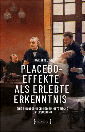 Placeboeffekte als erlebte Erkenntnis von Heyll,  Uwe