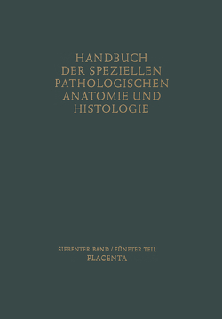 Placenta von Henke,  Friedrich, Lubarsch,  Otto, Roessle,  Robert, Scholz,  Willibald, Strauss,  F., Uehlinger,  Erwin