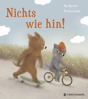 Nichts wie hin! von Barnett,  Mac, Gutzschhahn,  Uwe-Michael, Liwska,  Renata