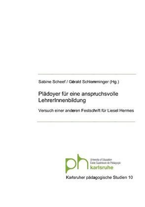 Plädoyer für eine anspruchsvolle LehrerInnenbildung von Scheef,  Sabine, Schlemminger,  Gérald