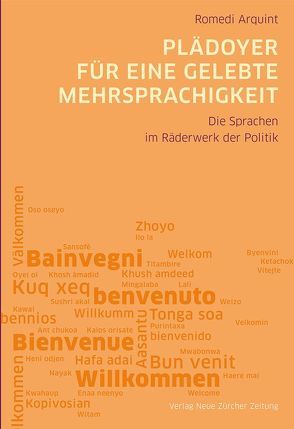 Plädoyer für eine gelebte Mehrsprachigkeit von Arquint,  Romedi