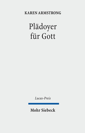 Plädoyer für Gott von Armstrong,  Karen, Heath,  Shivaun, Rothenberger,  Claudia, Schweitzer,  Friedrich