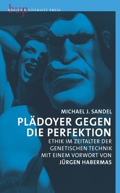 Plädoyer gegen die Perfektion von Sandel,  Michael, Teuwsen,  Rudolf