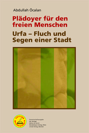 Plädoyer für den freien Menschen | Urfa – Fluch und Segen einer Stadt von Abdullah,  Öcalan