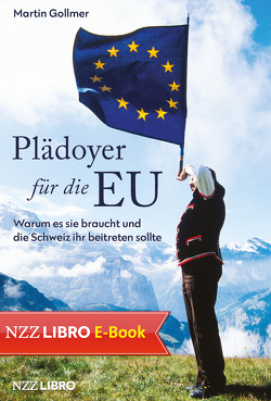 Plädoyer für die EU von Gollmer,  Martin