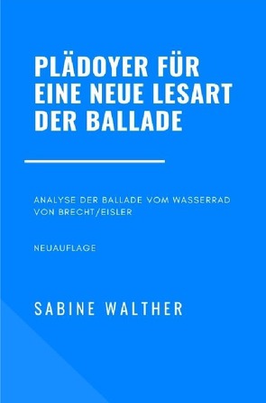 Plädoyer für eine neue Lesart der Ballade von Walther,  Sabine