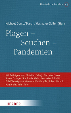 Plagen – Seuchen – Pandemien von Cebulj,  Christian, Durst,  Michael, Ederer,  Matthias, Erlanger,  Simon, Klein,  Stephanie, Ries,  Markus, Schmitt,  Hanspeter, Toprakyaran,  Erdal, Ventimiglia,  Giovanni, Vorholt,  Robert, Wasmaier-Sailer,  Margit