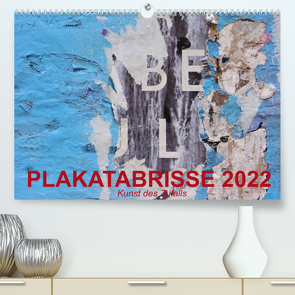 Plakatabrisse 2022 – Kunst des Zufalls (Premium, hochwertiger DIN A2 Wandkalender 2022, Kunstdruck in Hochglanz) von Stolzenburg,  Kerstin