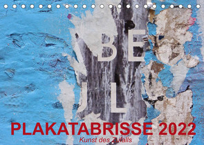 Plakatabrisse 2022 – Kunst des Zufalls (Tischkalender 2022 DIN A5 quer) von Stolzenburg,  Kerstin