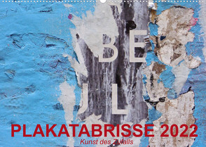 Plakatabrisse 2022 – Kunst des Zufalls (Wandkalender 2022 DIN A2 quer) von Stolzenburg,  Kerstin