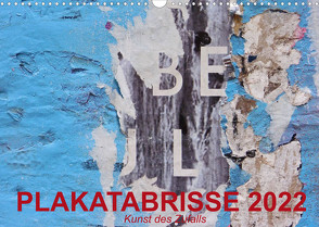 Plakatabrisse 2022 – Kunst des Zufalls (Wandkalender 2022 DIN A3 quer) von Stolzenburg,  Kerstin