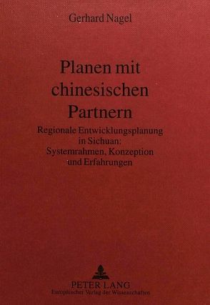 Planen mit chinesischen Partnern von Nagel,  Gerhard