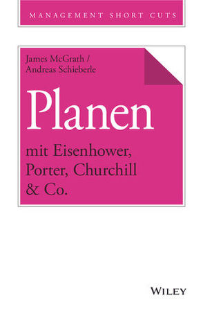 Planen mit Eisenhower, Porter, Churchill & Co. von McGrath,  James, Schieberle,  Andreas