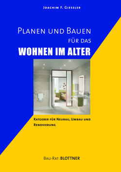 Planen und Bauen für das Wohnen im Alter von Giessler,  Joachim F