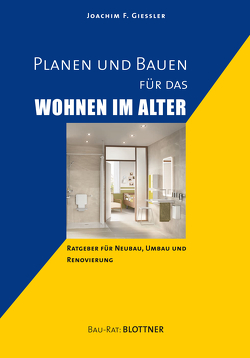 Planen und Bauen für das Wohnen im Alter von Giessler,  Joachim F