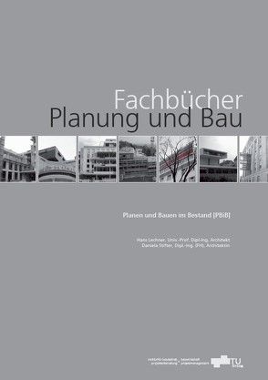 Planen und Bauen im Bestand (PBIB) von Lechner,  Hans, Stifter,  Daniela