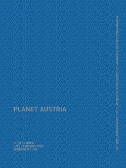 Planet Austria von Köck,  Günter, Lammerhuber,  Lois, Piller,  Werner E