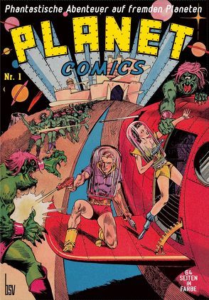 Planet Comics Nr. 1 von amerik. Zeichner,  diverse, Blum,  Alex, Fine,  Lou, Reichert,  Monja