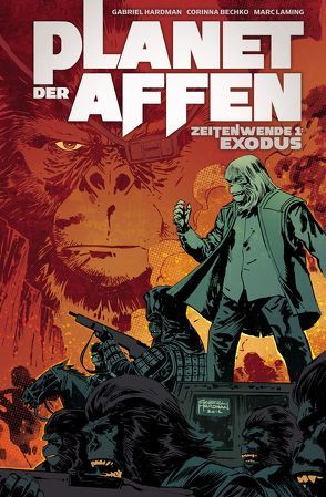 Planet der Affen – Zeitenwende 1: Exodus von Bechko,  Corinna, Hardman,  Gabriel, Kasprzak,  Andreas